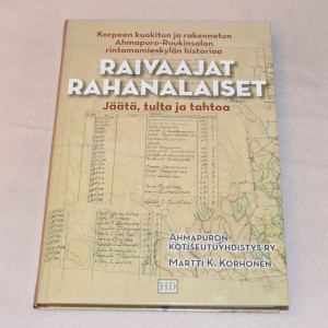 Raivaajat rahanalaiset - Jäätä, tulta ja tahtoa